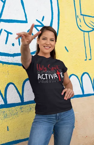 Holy Spirit Activate T-shirt