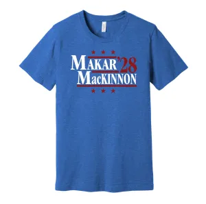 Makar & MacKinnon '28 - Colorado Hockey Political Campaign Parody T-Shirt - Hyper Than Hype Shirts