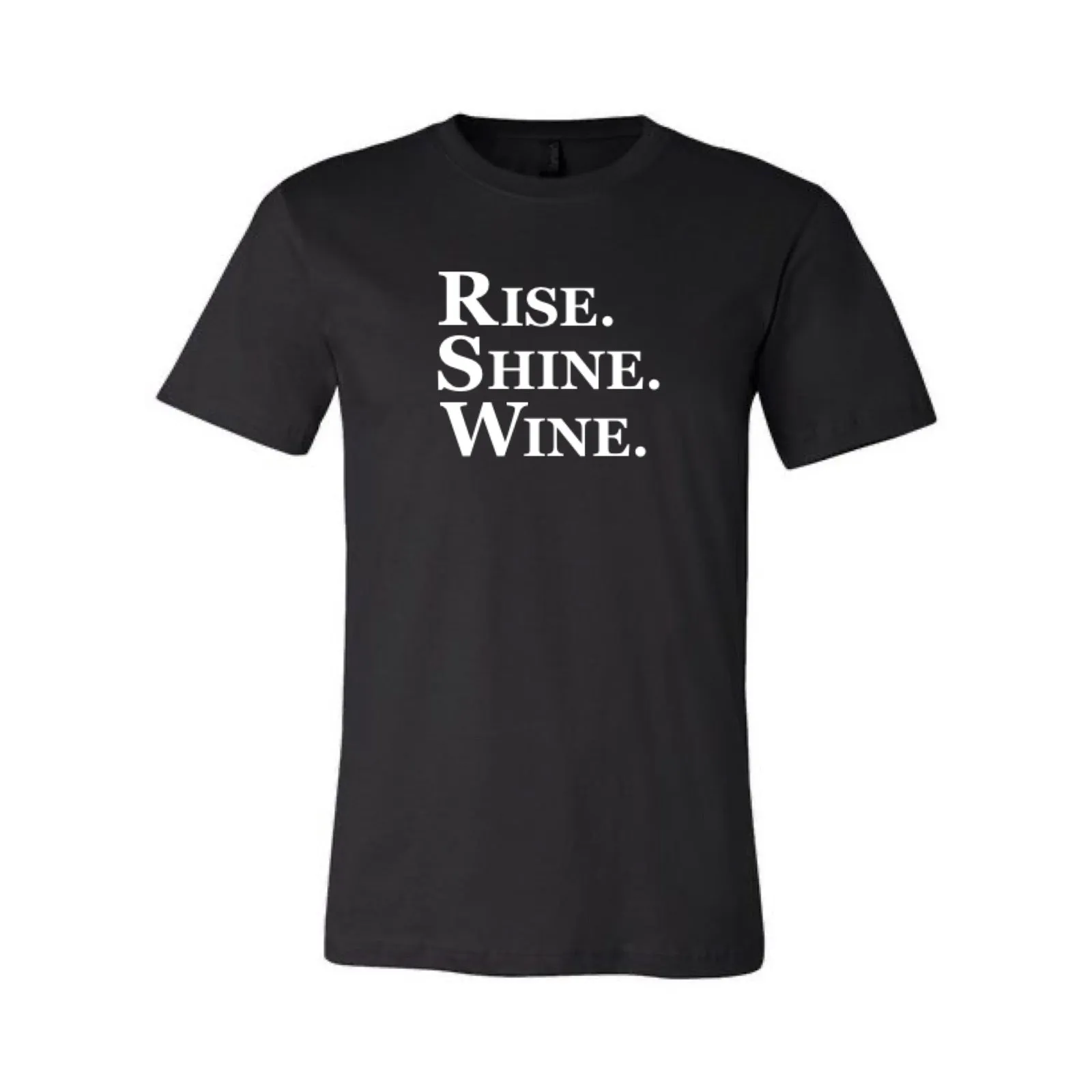 RISE. SHINE. WINE.